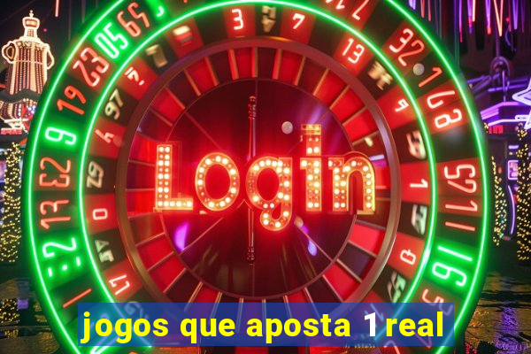 jogos que aposta 1 real