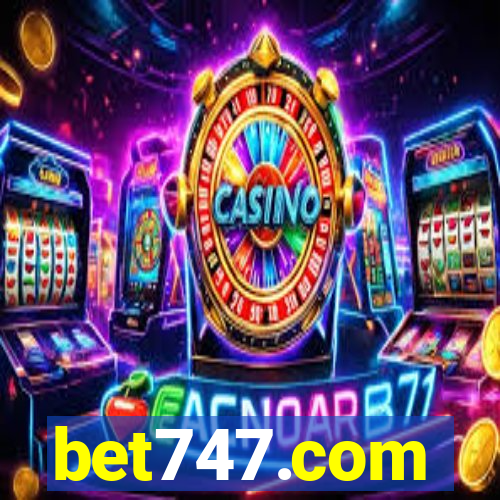 bet747.com