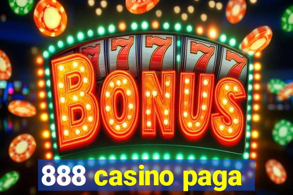 888 casino paga