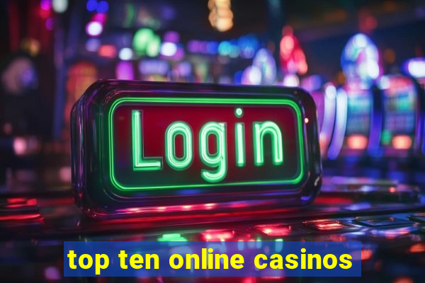 top ten online casinos