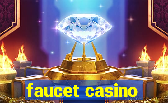 faucet casino