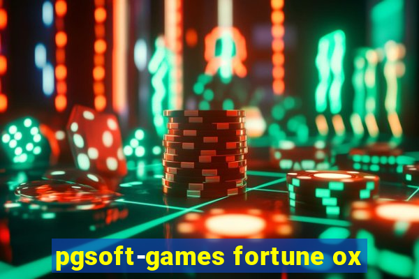 pgsoft-games fortune ox