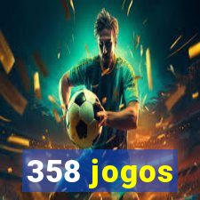 358 jogos