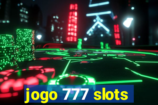 jogo 777 slots