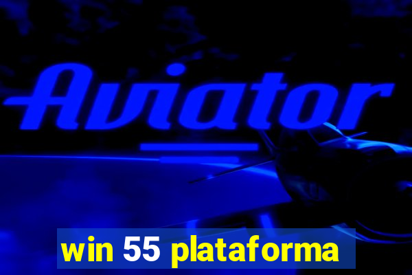 win 55 plataforma