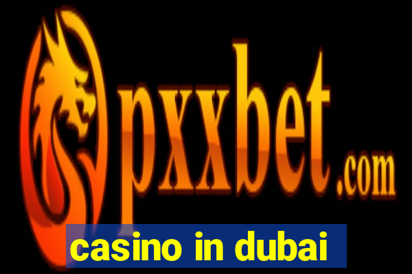 casino in dubai