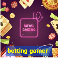 betting gamer