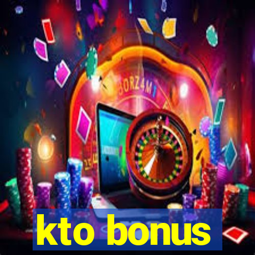 kto bonus