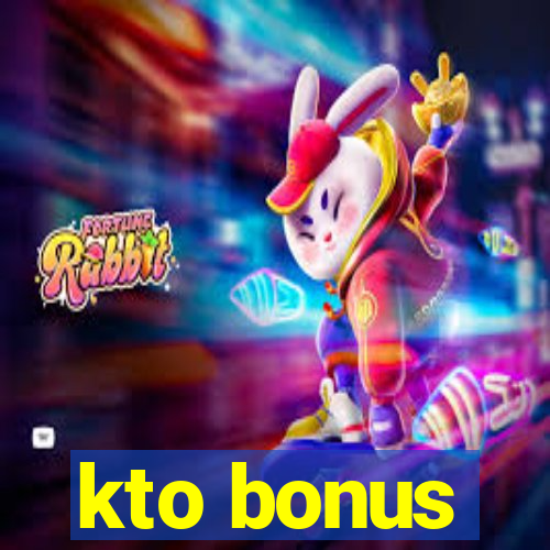 kto bonus