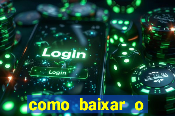 como baixar o fortune tiger no celular