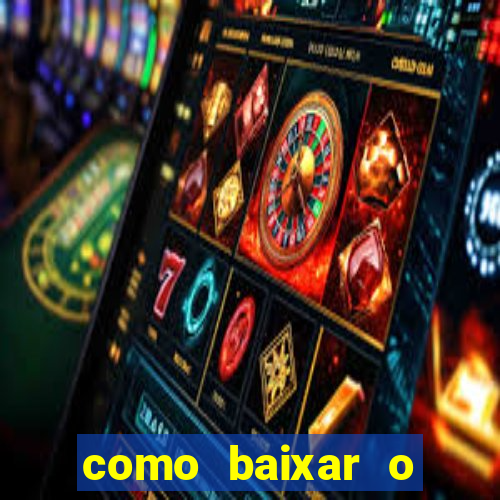 como baixar o fortune tiger no celular