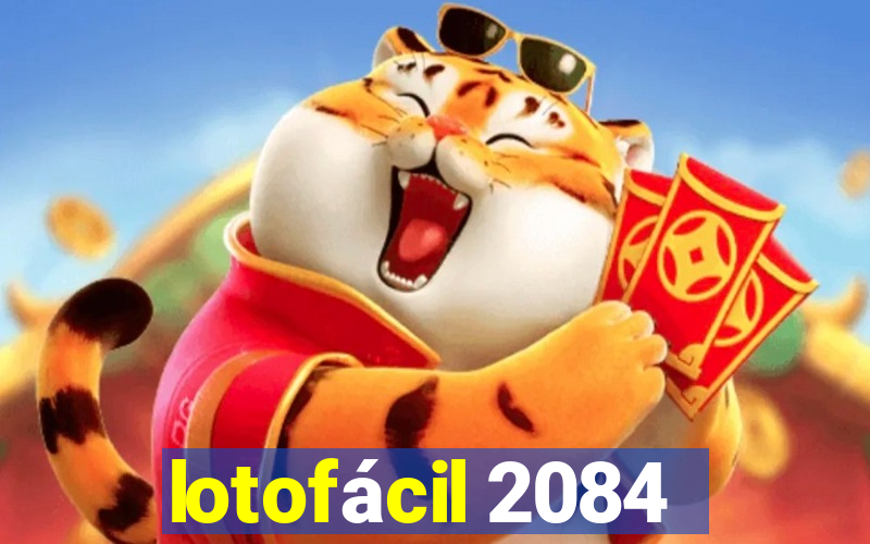 lotofácil 2084