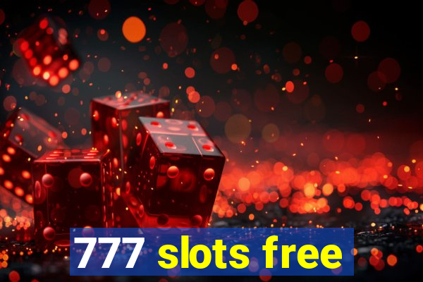 777 slots free