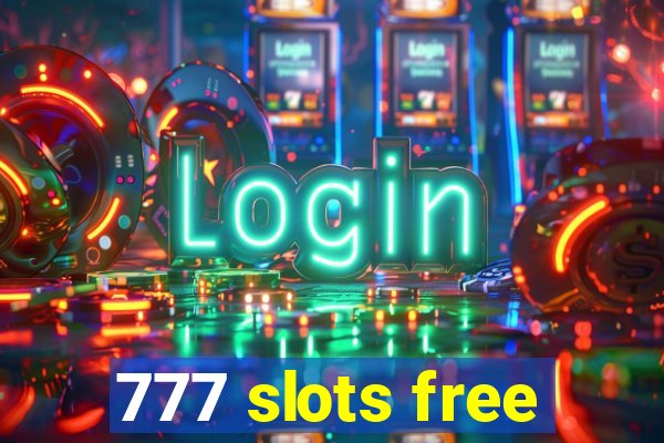 777 slots free