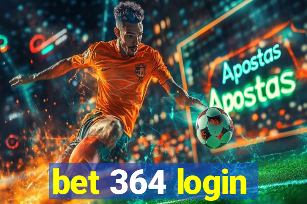 bet 364 login