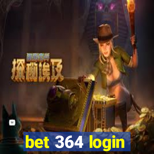 bet 364 login