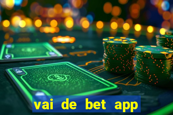 vai de bet app gusttavo lima