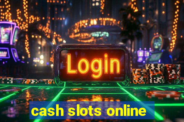 cash slots online