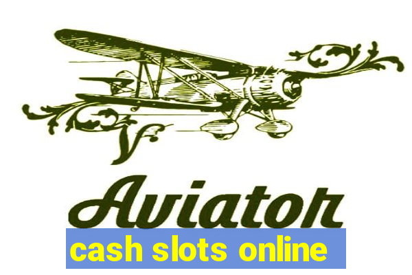 cash slots online