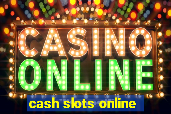 cash slots online