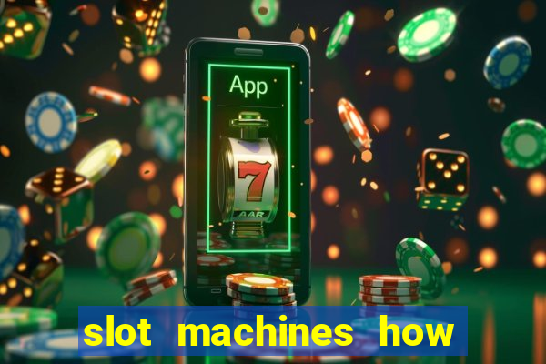 slot machines how to play