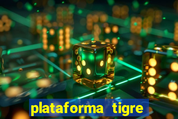 plataforma tigre pagando no cadastro