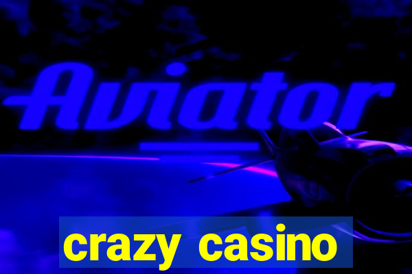 crazy casino