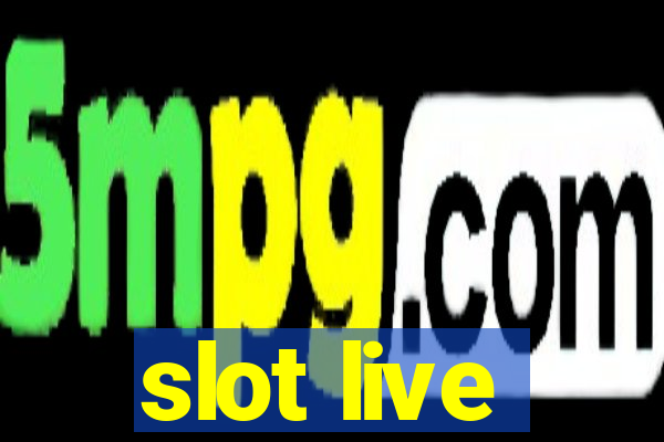 slot live