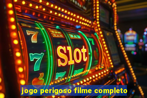 jogo perigoso filme completo