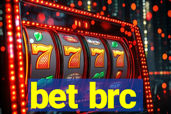 bet brc