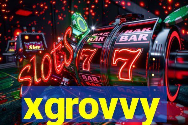 xgrovvy