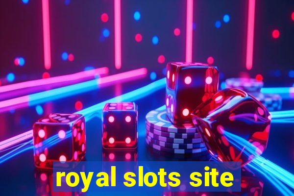 royal slots site