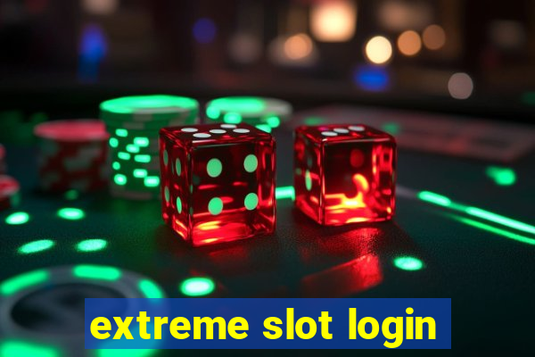 extreme slot login