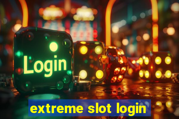 extreme slot login