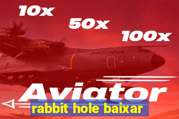 rabbit hole baixar