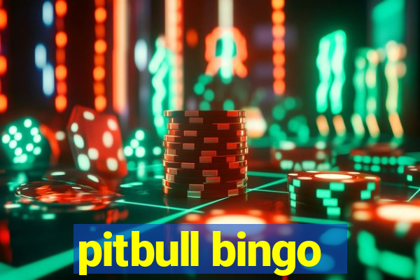 pitbull bingo