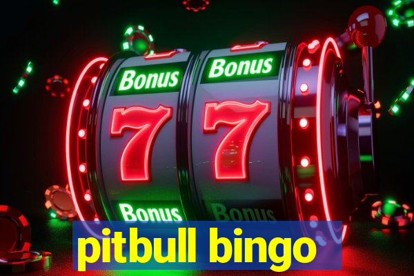 pitbull bingo