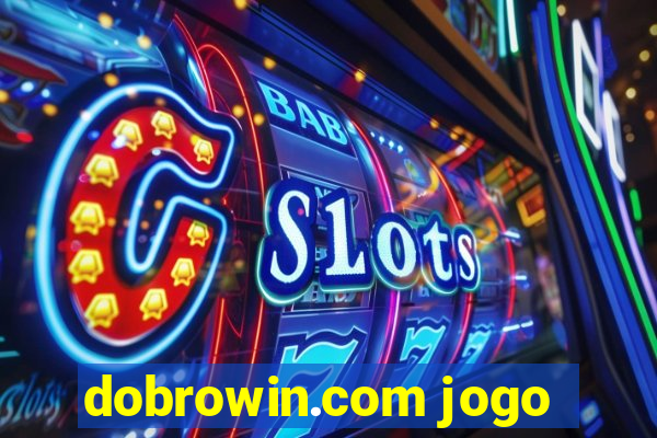 dobrowin.com jogo