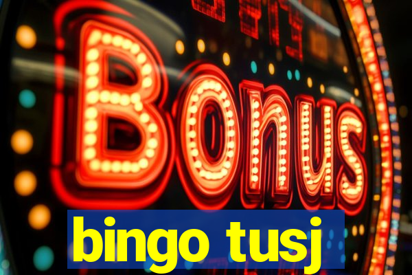 bingo tusj