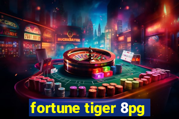 fortune tiger 8pg