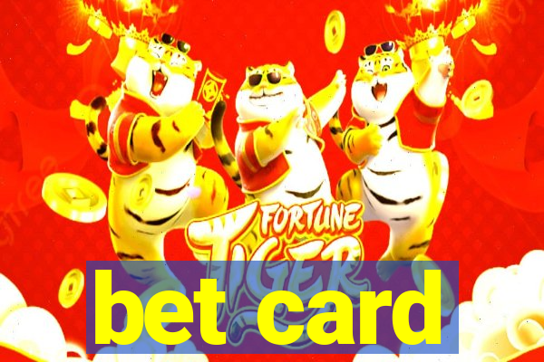 bet card