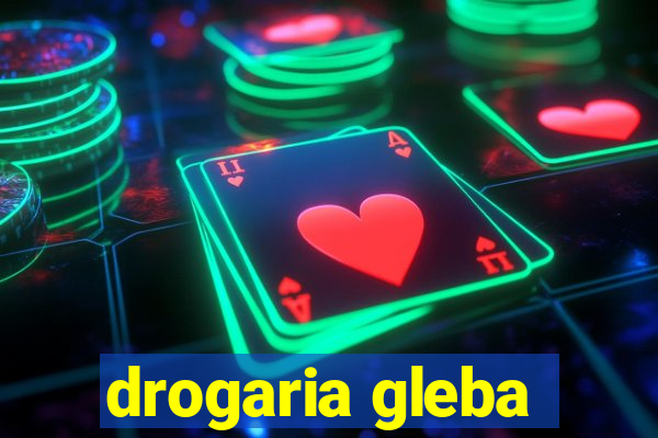 drogaria gleba