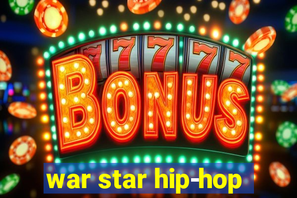 war star hip-hop