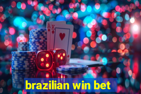 brazilian win bet