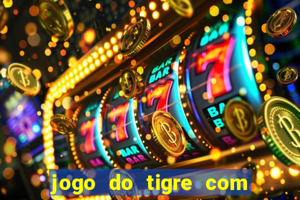 jogo do tigre com bonus gratis sem deposito