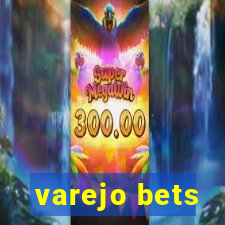 varejo bets