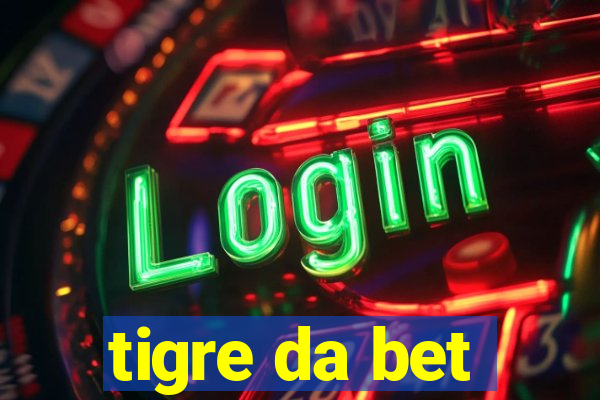 tigre da bet