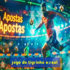 jogo do tigrinho e real