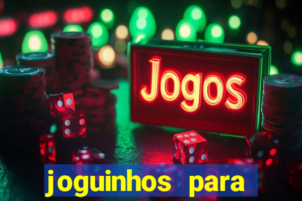 joguinhos para ganhar dinheiro