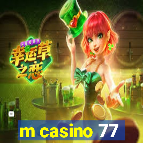 m casino 77